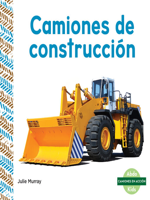 Title details for Camiones de construcción (Construction Trucks) by Julie Murray - Available